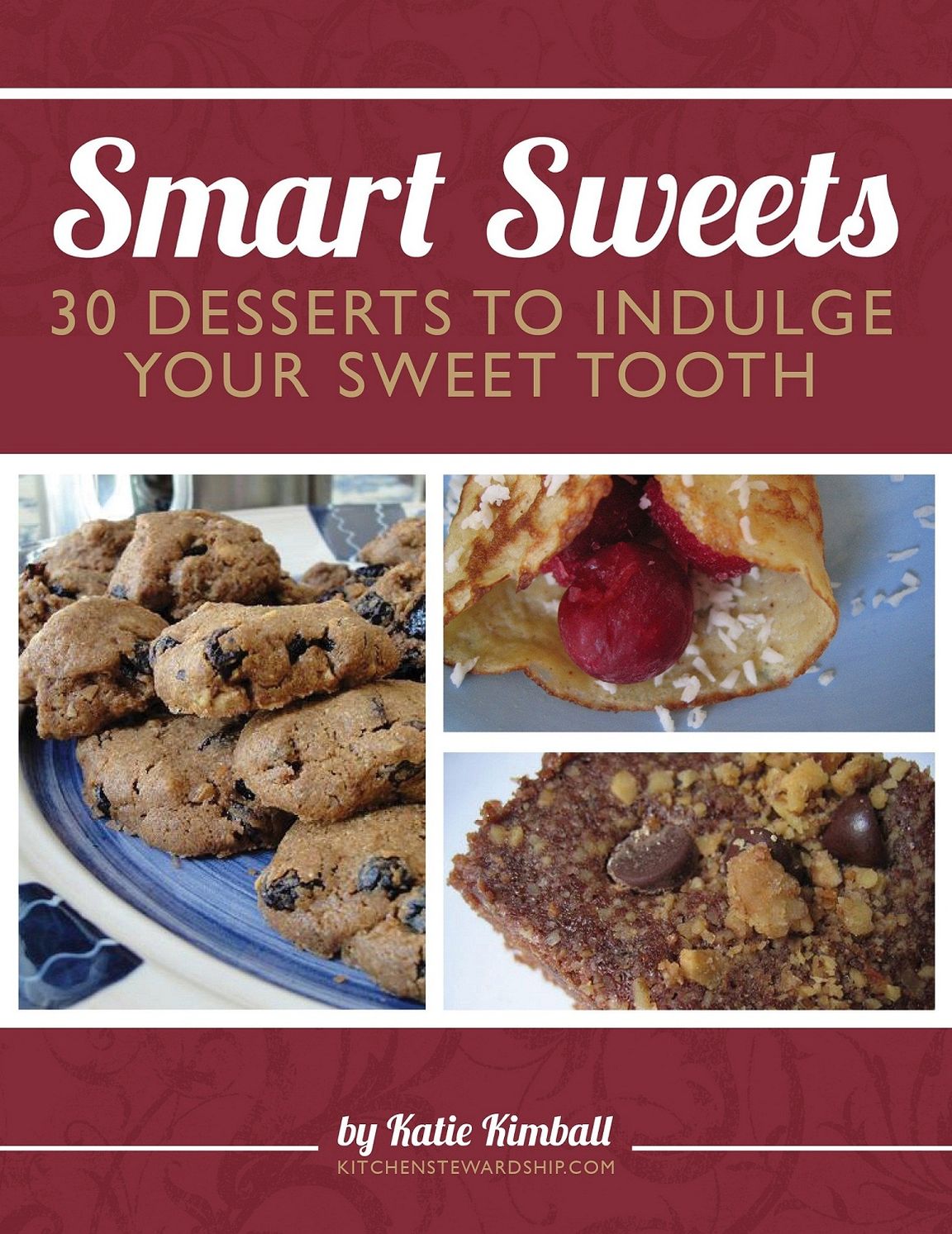 Smart Sweets: 30 Desserts to Indulge Your Sweet Tooth