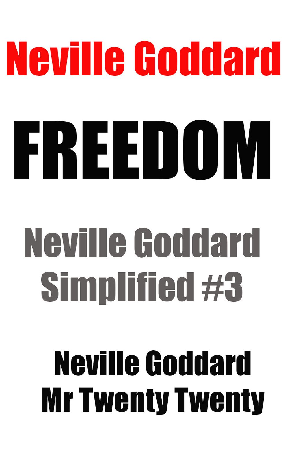 Freedom - Neville Goddard Simplified