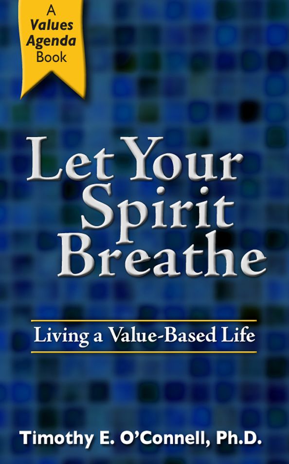Let Your Spirit Breathe: Living a Value-Based Life