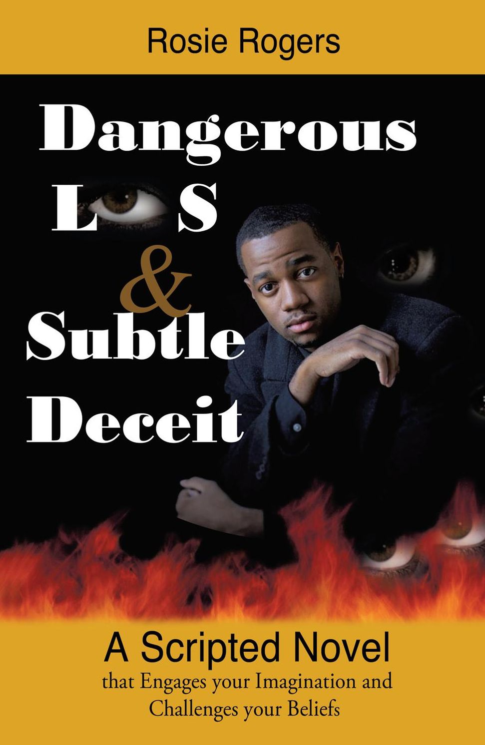 DANGEROUS LIES AND SUBTLE DECEIT