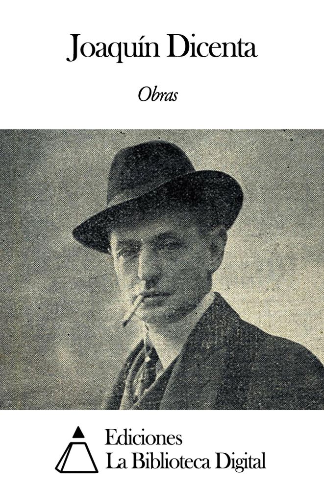 Obras de Joaqu&iacute;n Dicenta