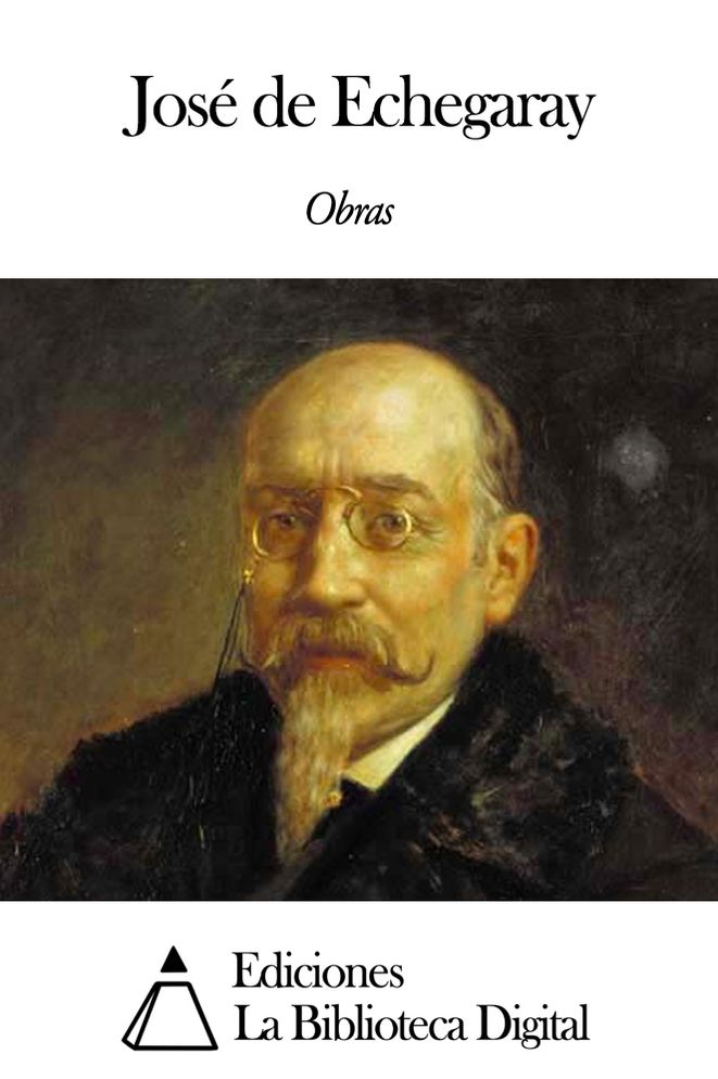 Obras de Jos&eacute; de Echegaray