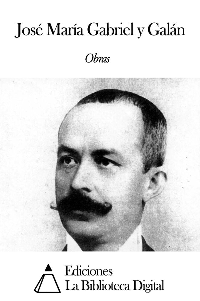 Obras de Jos&eacute; Mar&iacute;a Gabriel y Gal&aacute;n