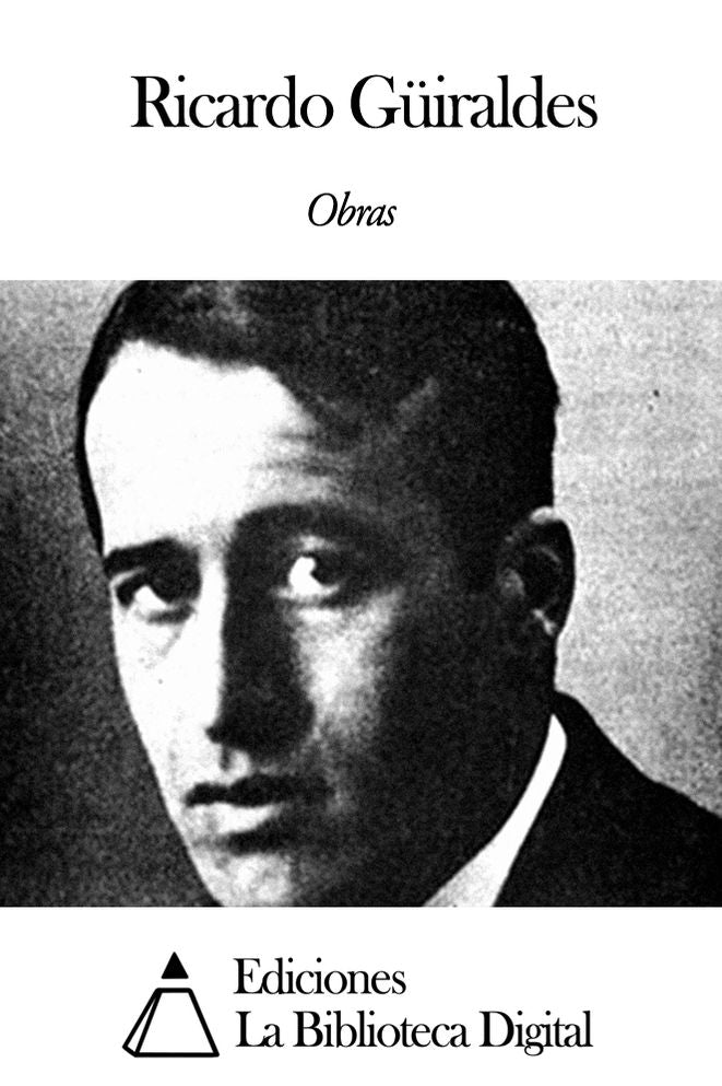Obras de Ricardo G&uuml;iraldes
