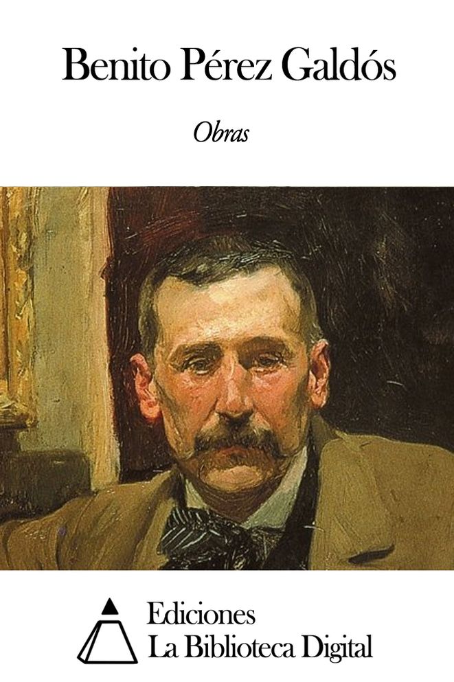 Obras de Benito P&eacute;rez Gald&oacute;s