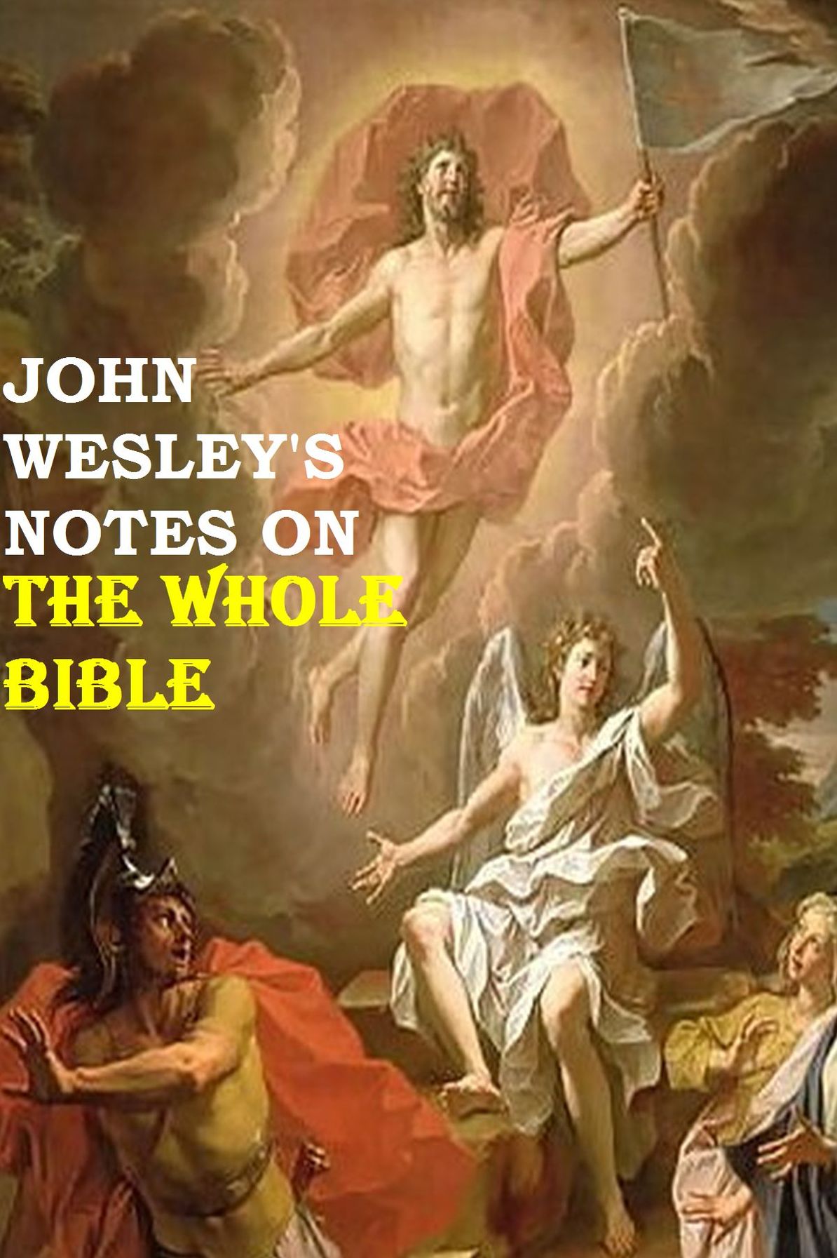 John Wesley's Notes on The Entire Bible