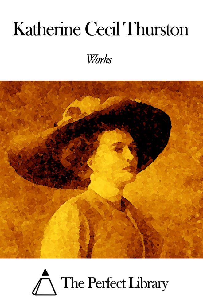 Works of Katherine Cecil Thurston
