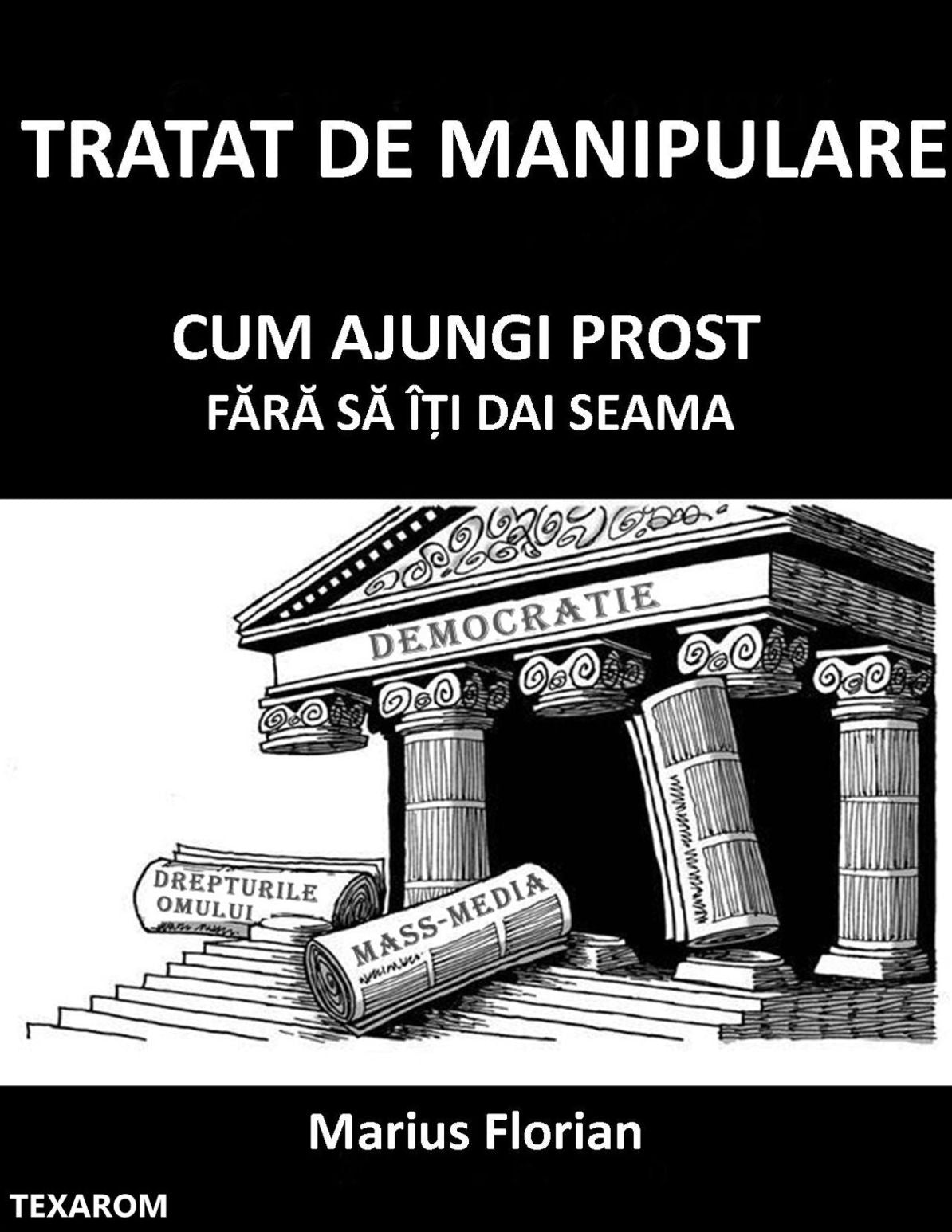 TRATAT DE MANIPULARE CUM AJUNGI PROST FARA SA ITI DAI SEAMA