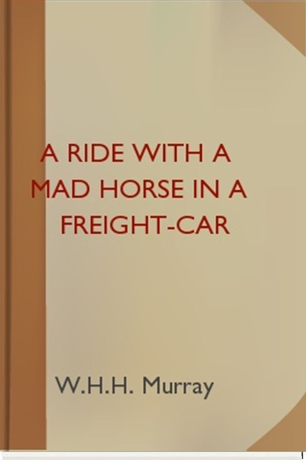 A Ride With A Mad Horse In A Freight-Car