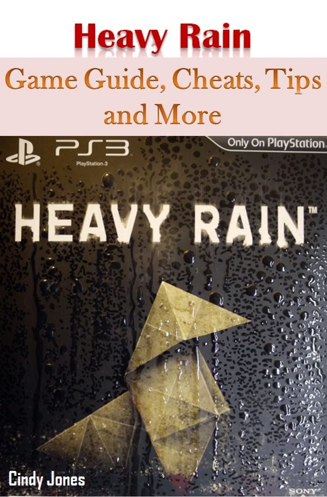 Heavy Rain: Game Guide, Cheats, Tips and More