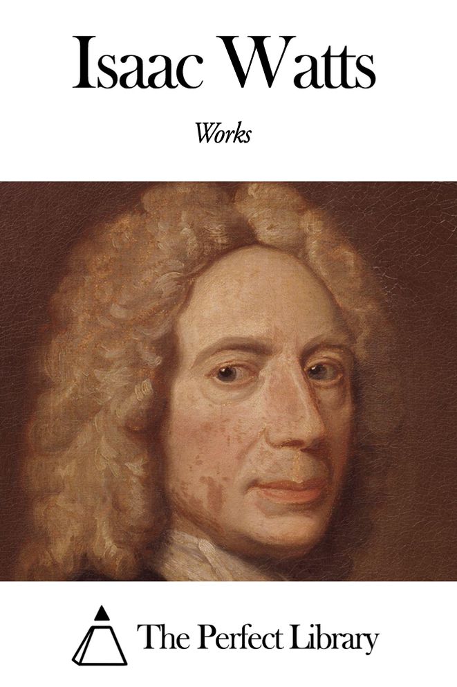 Works of Isaac Watts