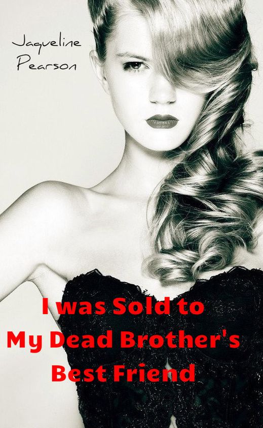 I was Sold to My Dead Brother's Best Friend