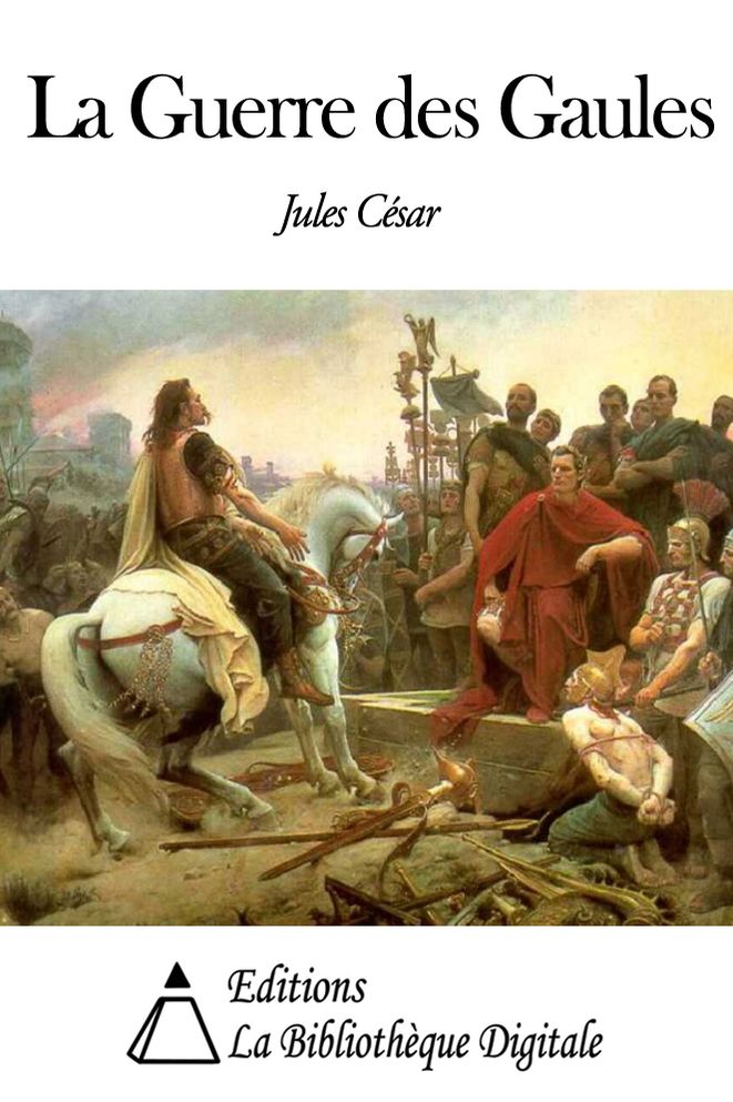 La Guerre des Gaules