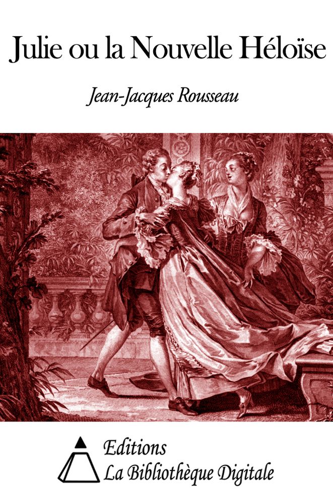 Julie ou la Nouvelle H&eacute;lo&iuml;se