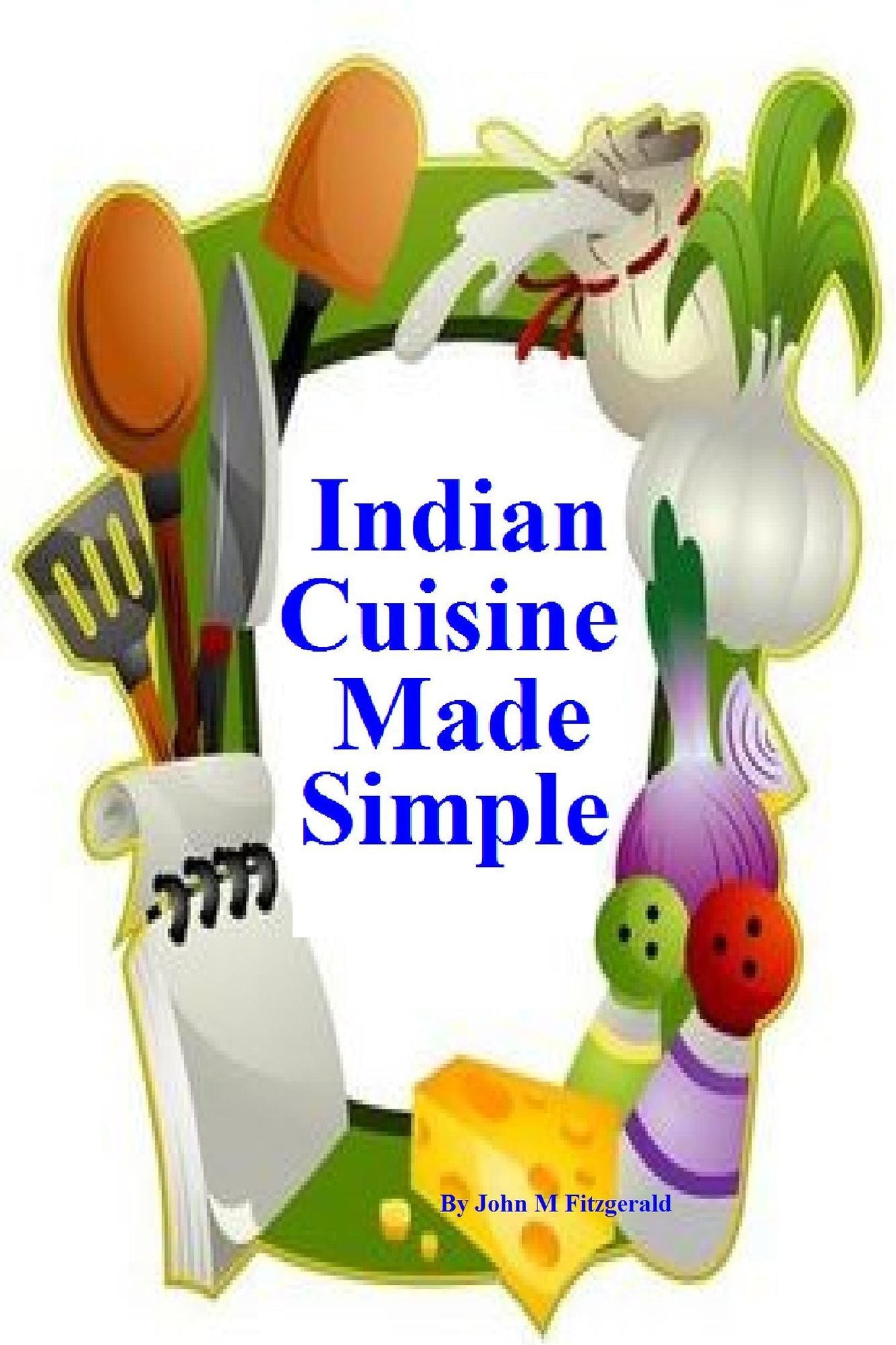 Indian Cuisine Made Simple