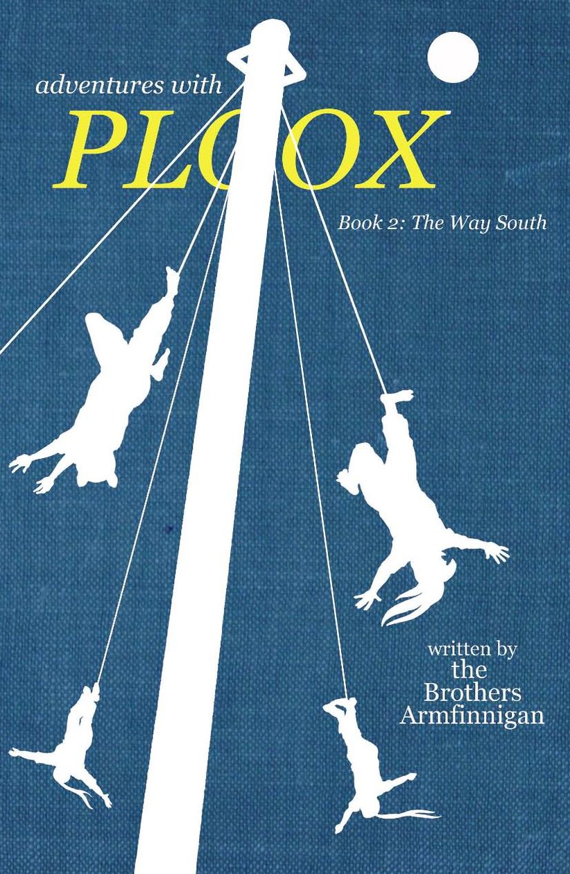 Adventures With Ploox: Book II: The Way South
