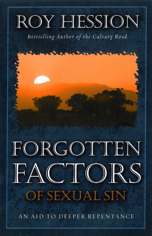 Forgotten Factors of Sexual Sin: An Aid to Deeper Resistance