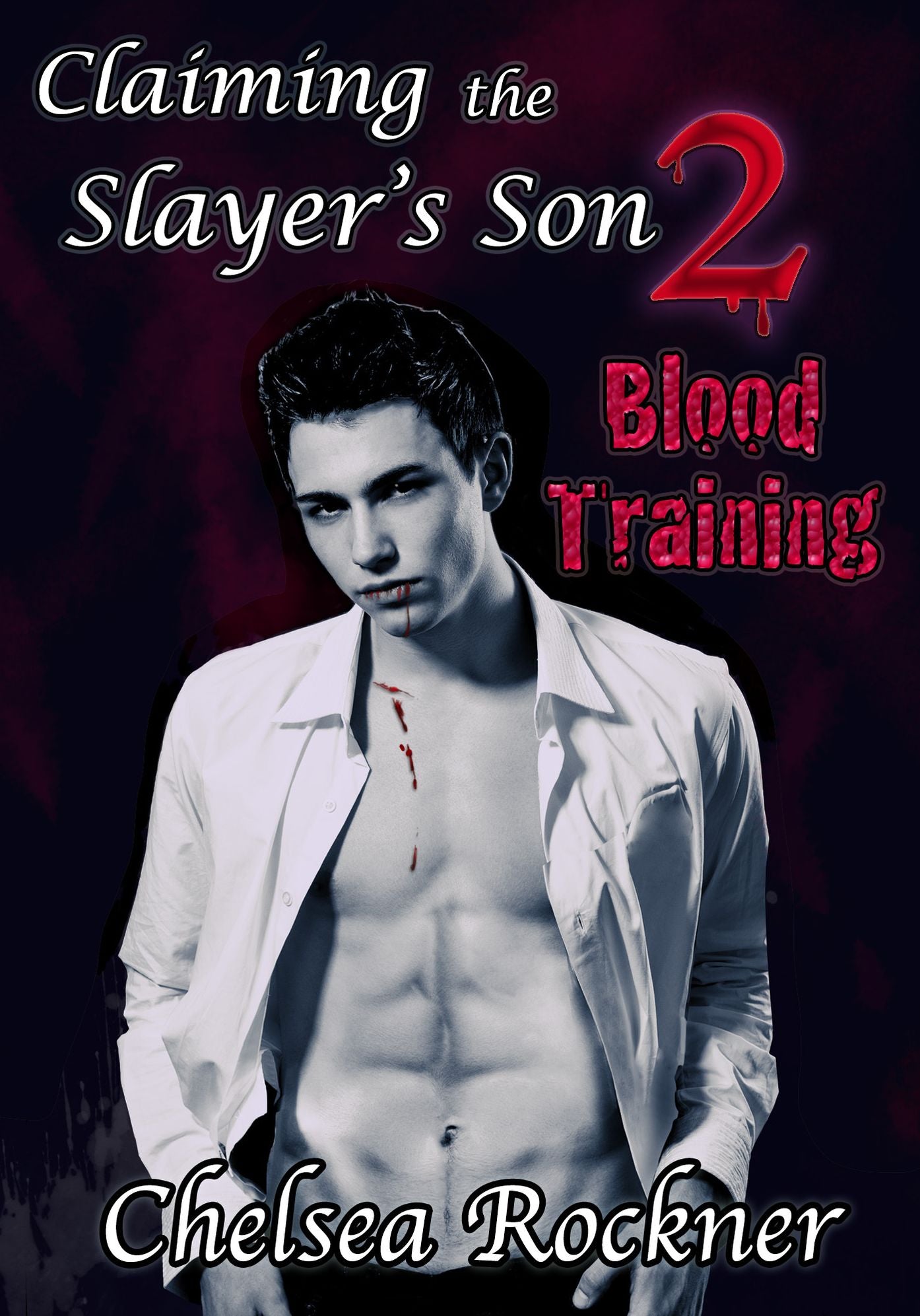 Claiming the Slayer's Son 2: Blood Training (Gay Vampire BDSM erotic romance Yaoi)
