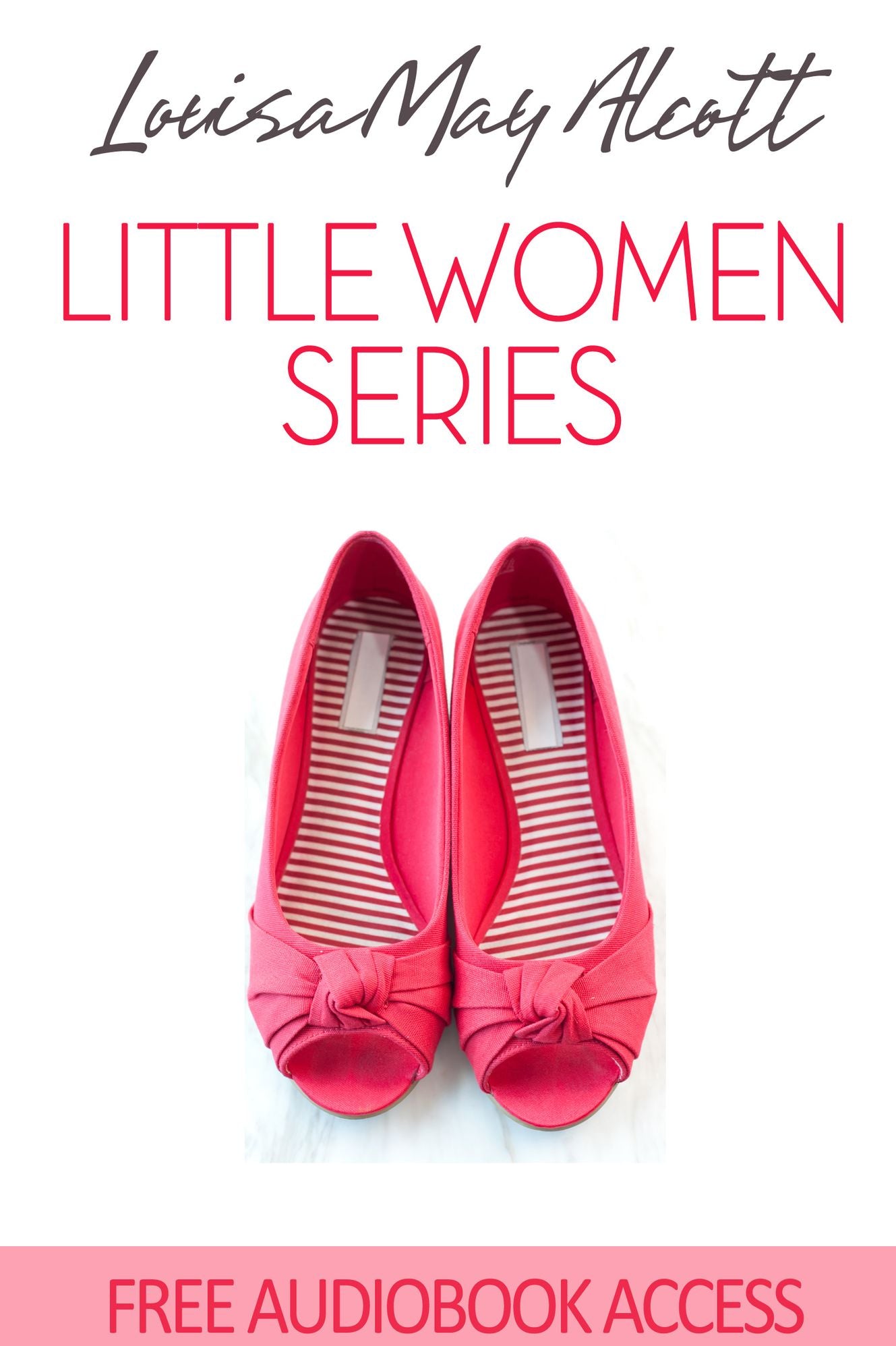 Little Women Series (Illustrated, with Free Audiobook Access)