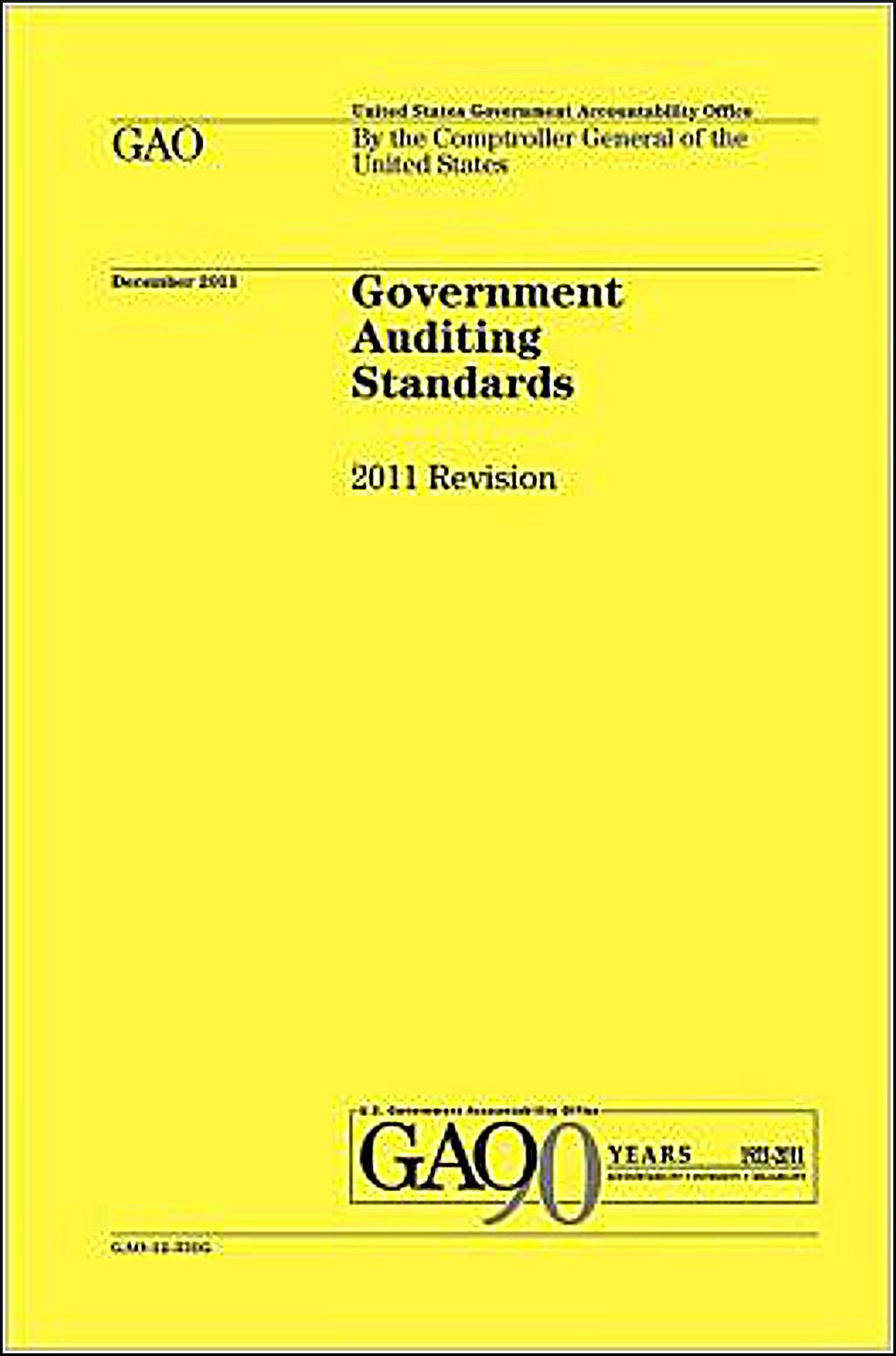 Government Auditing Standards: 2011 Revision (Yellow Book)