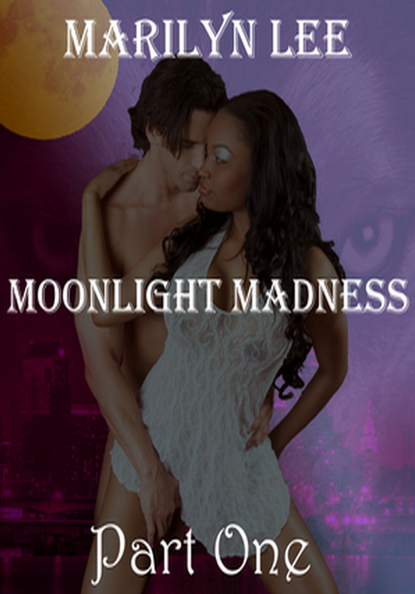 Moonlight Madness Part One