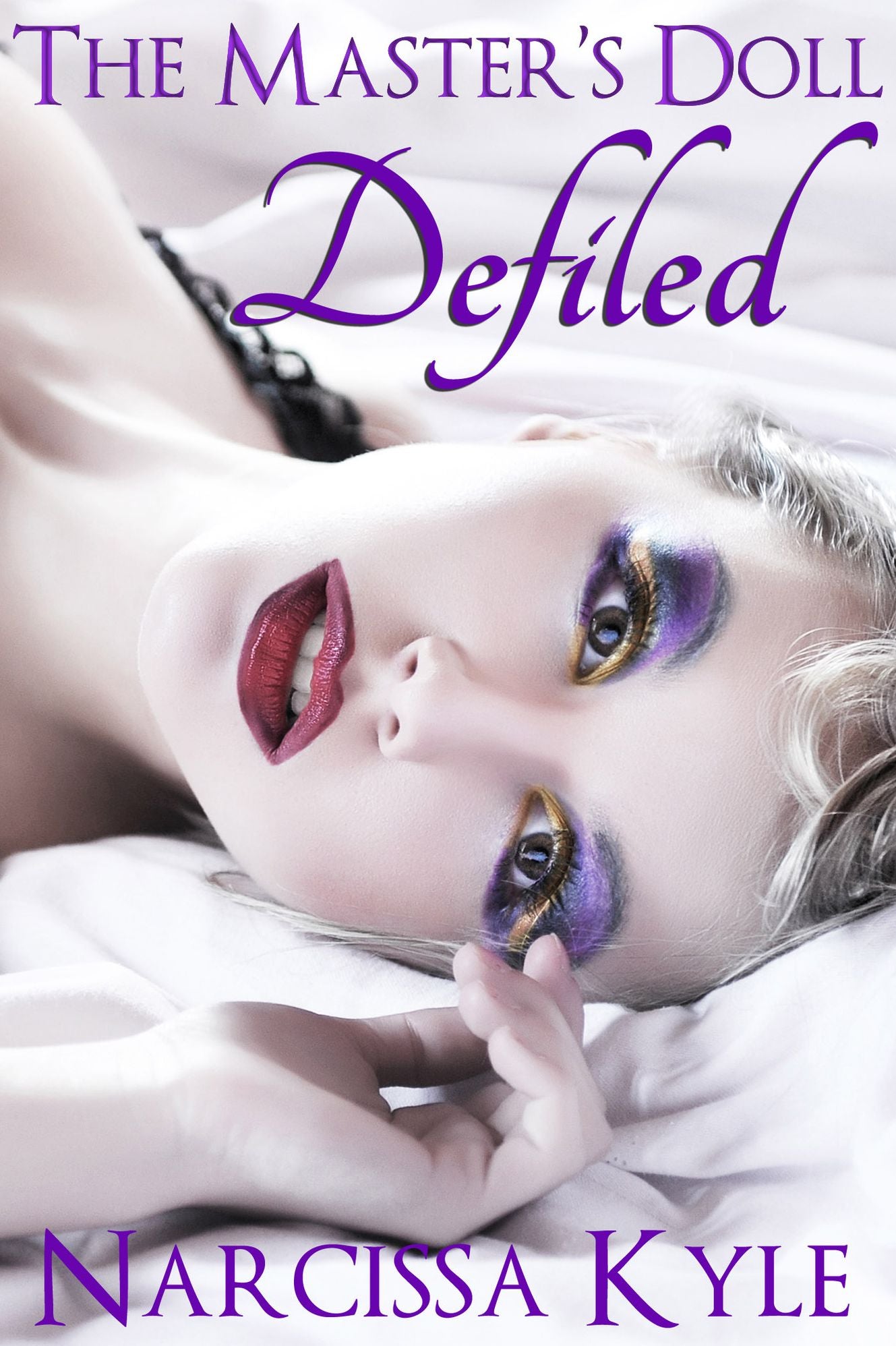 The Master's Doll Defiled (Rough Sex BDSM Erotica)