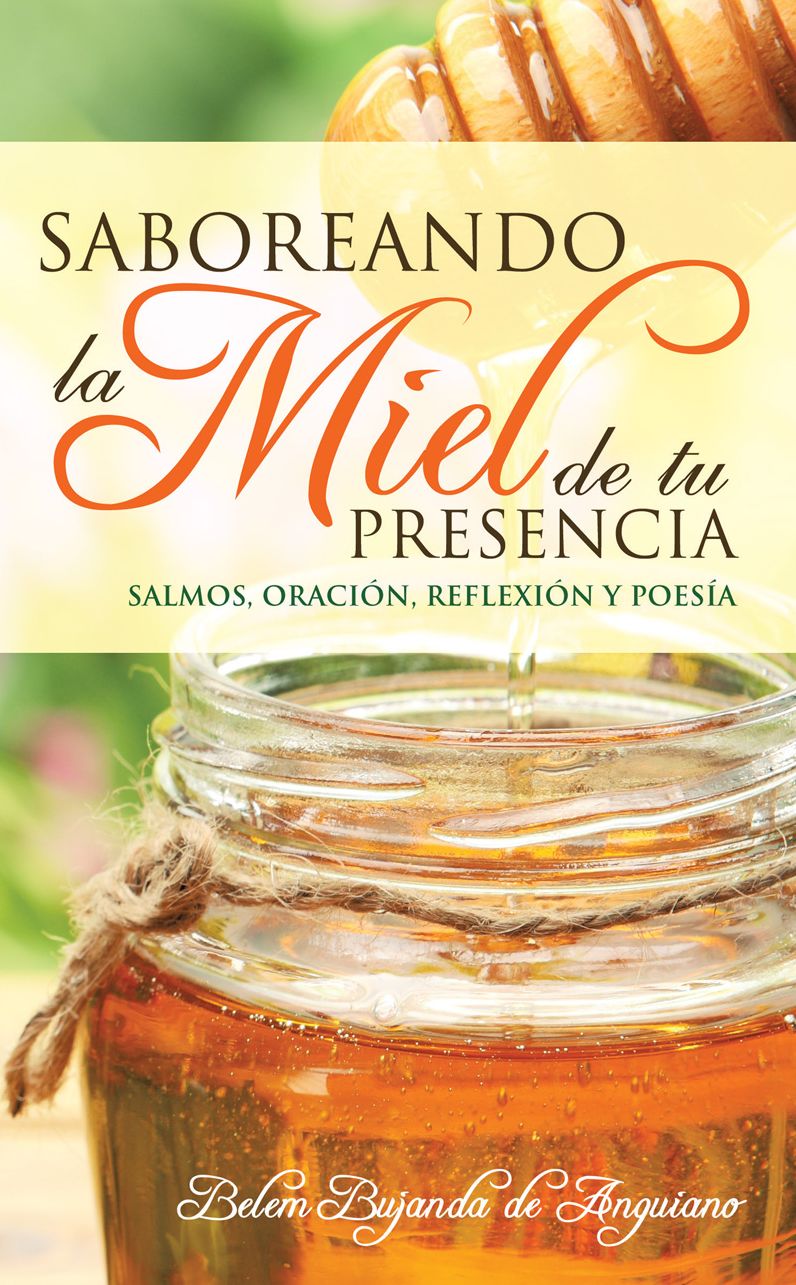 Saboreando la miel de tu presencia