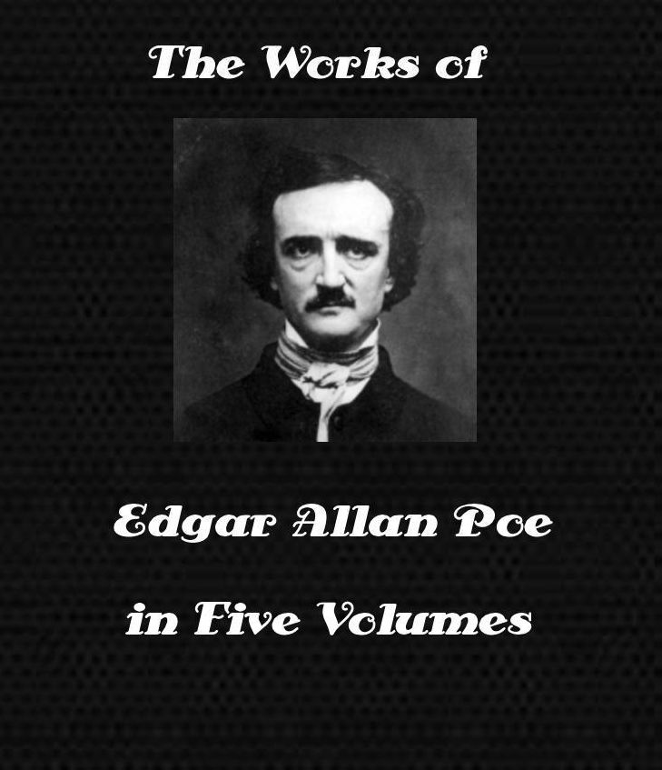 The Works of Edgar Allan Poe in Five Volumes Raven Edition (Illustrated)