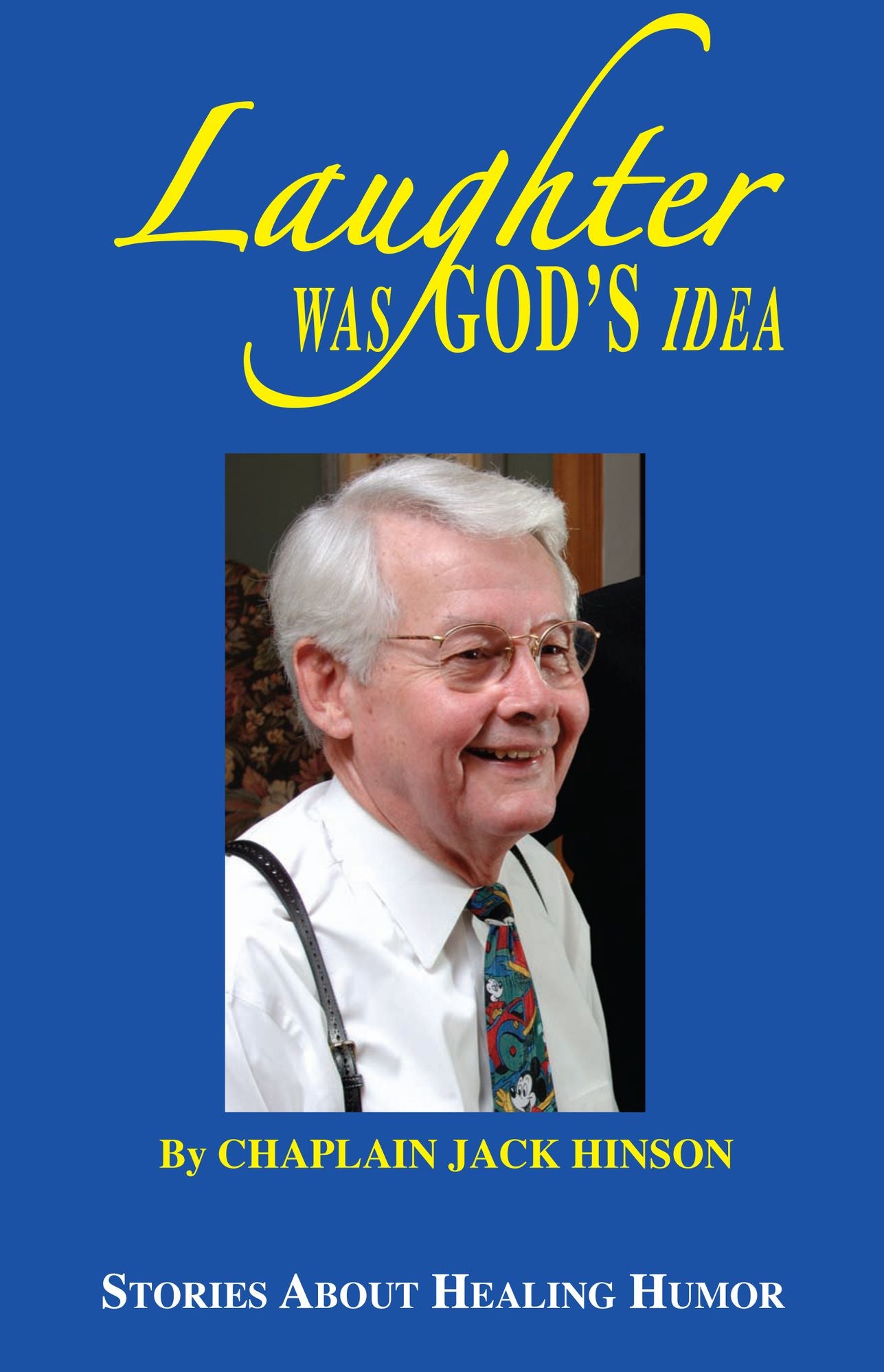 Laughter Was God's Idea: Stories About Healing Humor
