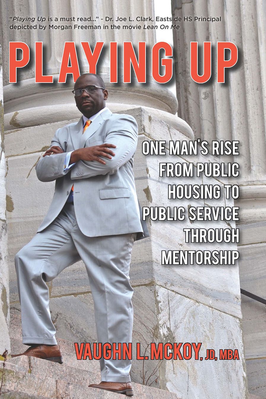 Playing Up: One Man's Rise From Public Housing To Public Service Through Mentorship