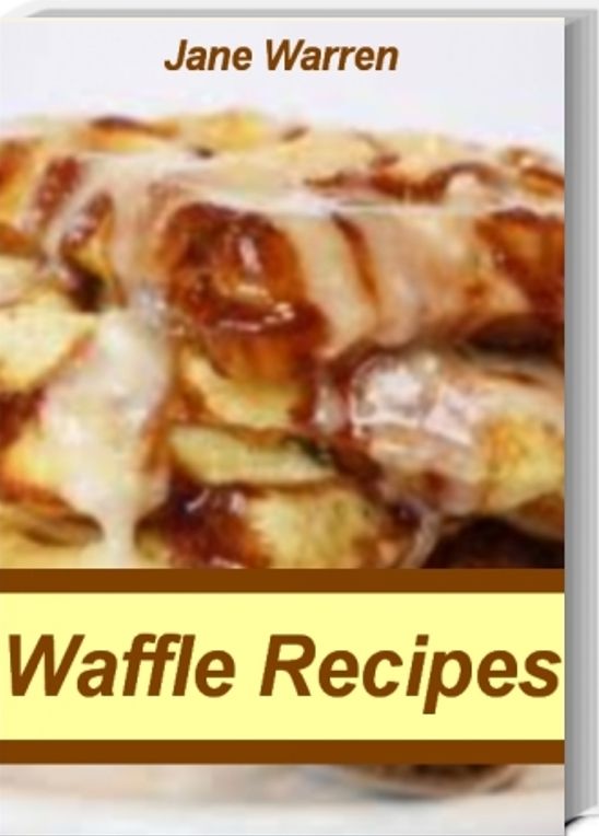 Waffle Recipes: Sweet & Savory Oat Waffles, Homemade Waffle Recipe, Belgian Waffle Recipe, Traditional Waffles, Sweet Potato Pecan Waffles and More