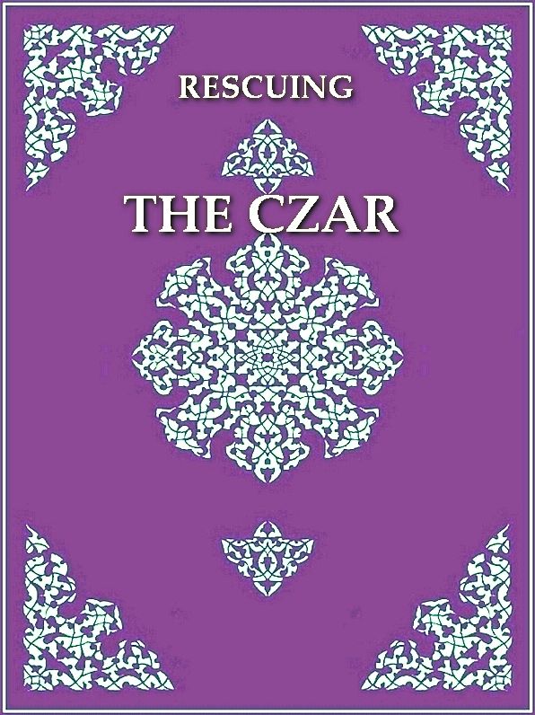 Rescuing the Czar