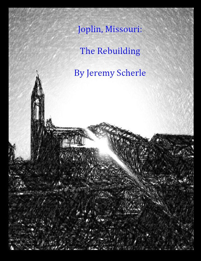 Joplin, Missouri: The Rebuilding