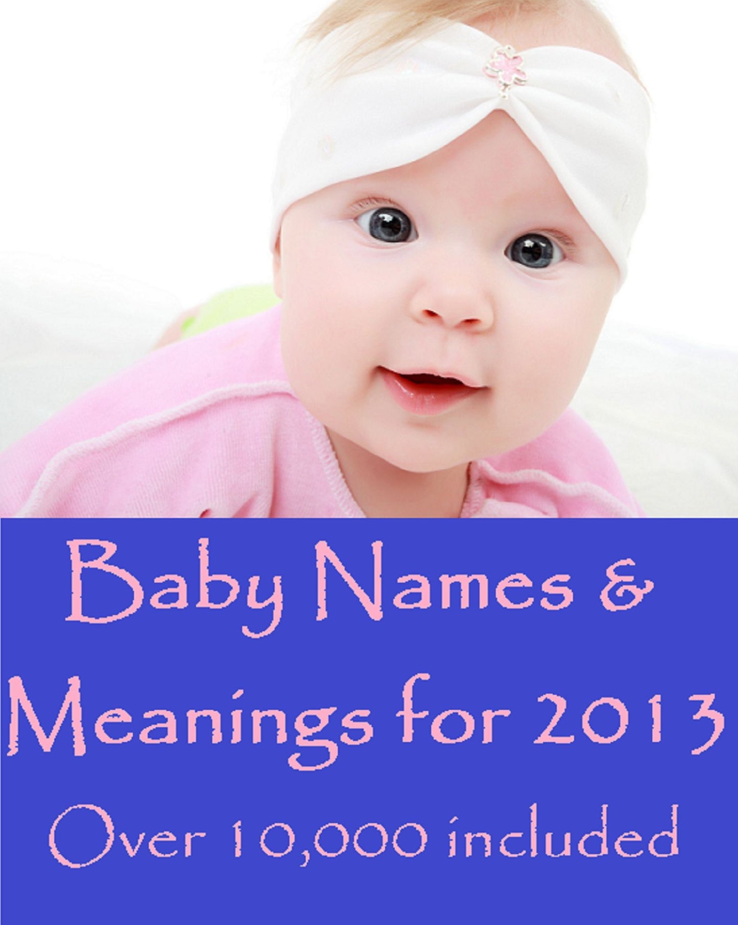 NOOK Kids: Baby Names & Meanings for 2013 Over 10,000 included!