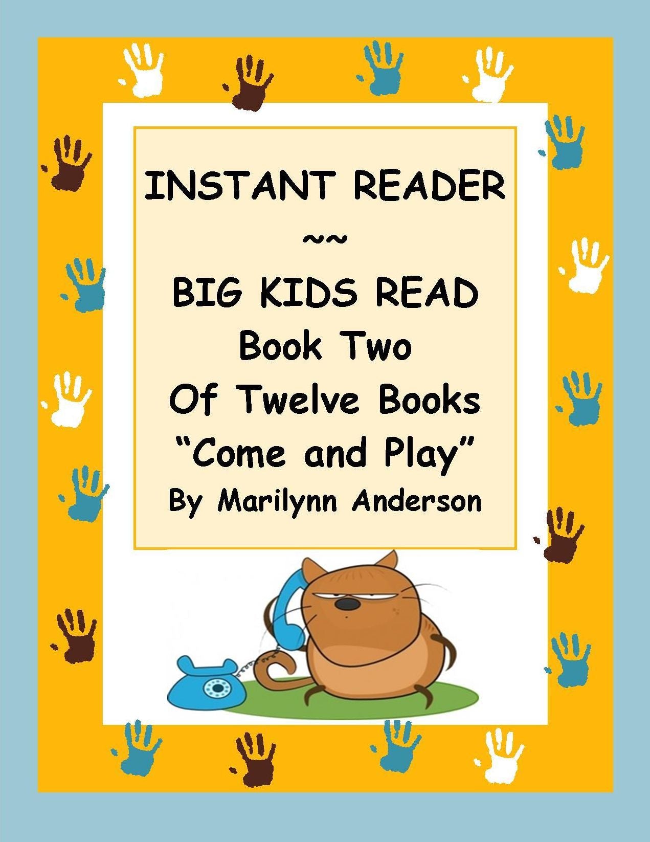 INSTANT READER ~~ Big Kids Read Book Two of Twelve Books: "Come and Play"