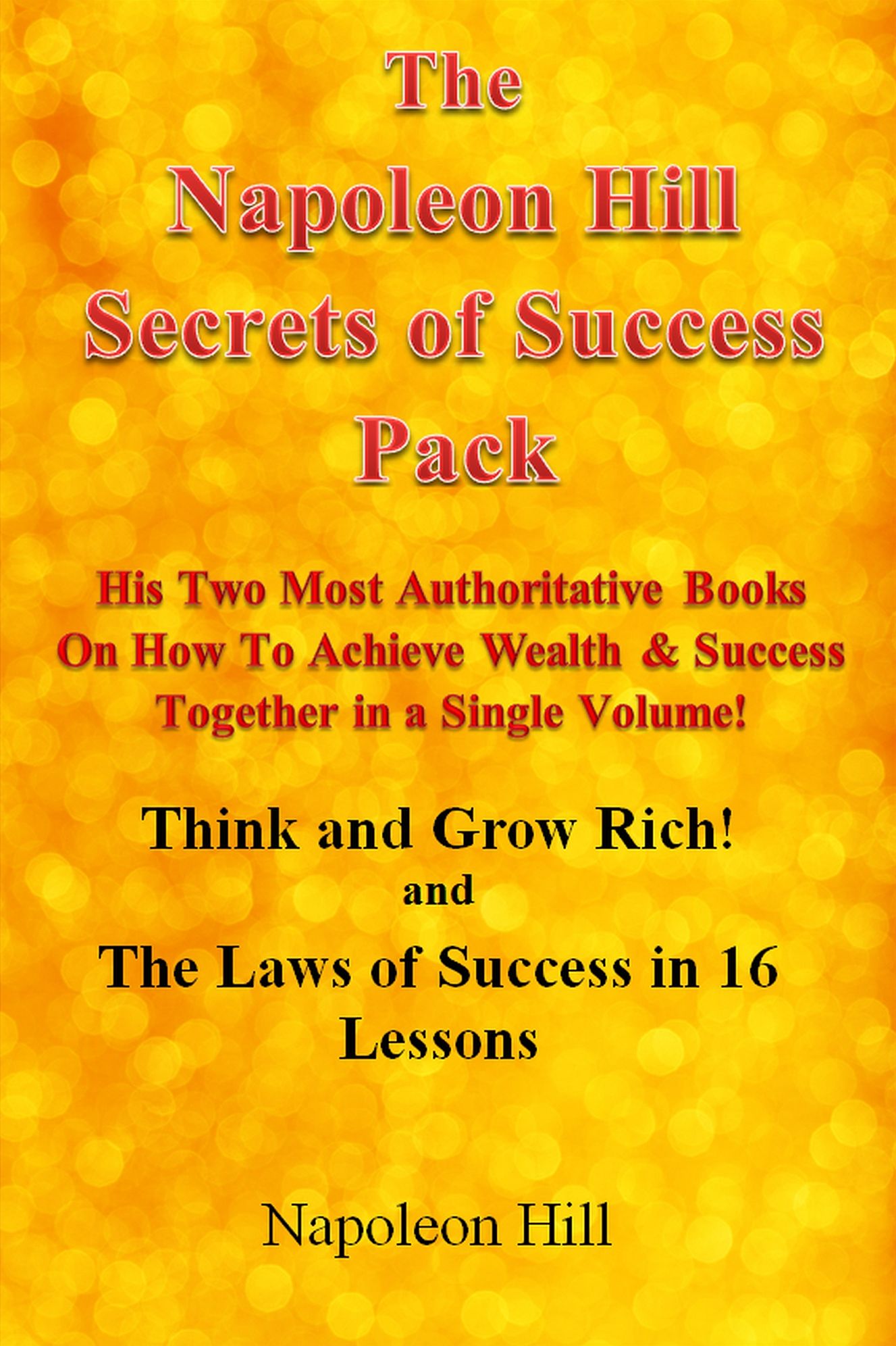 Think and Grow Rich! & The Law of Success in 16 Lessons - The Napoleon Hill Success Pack!