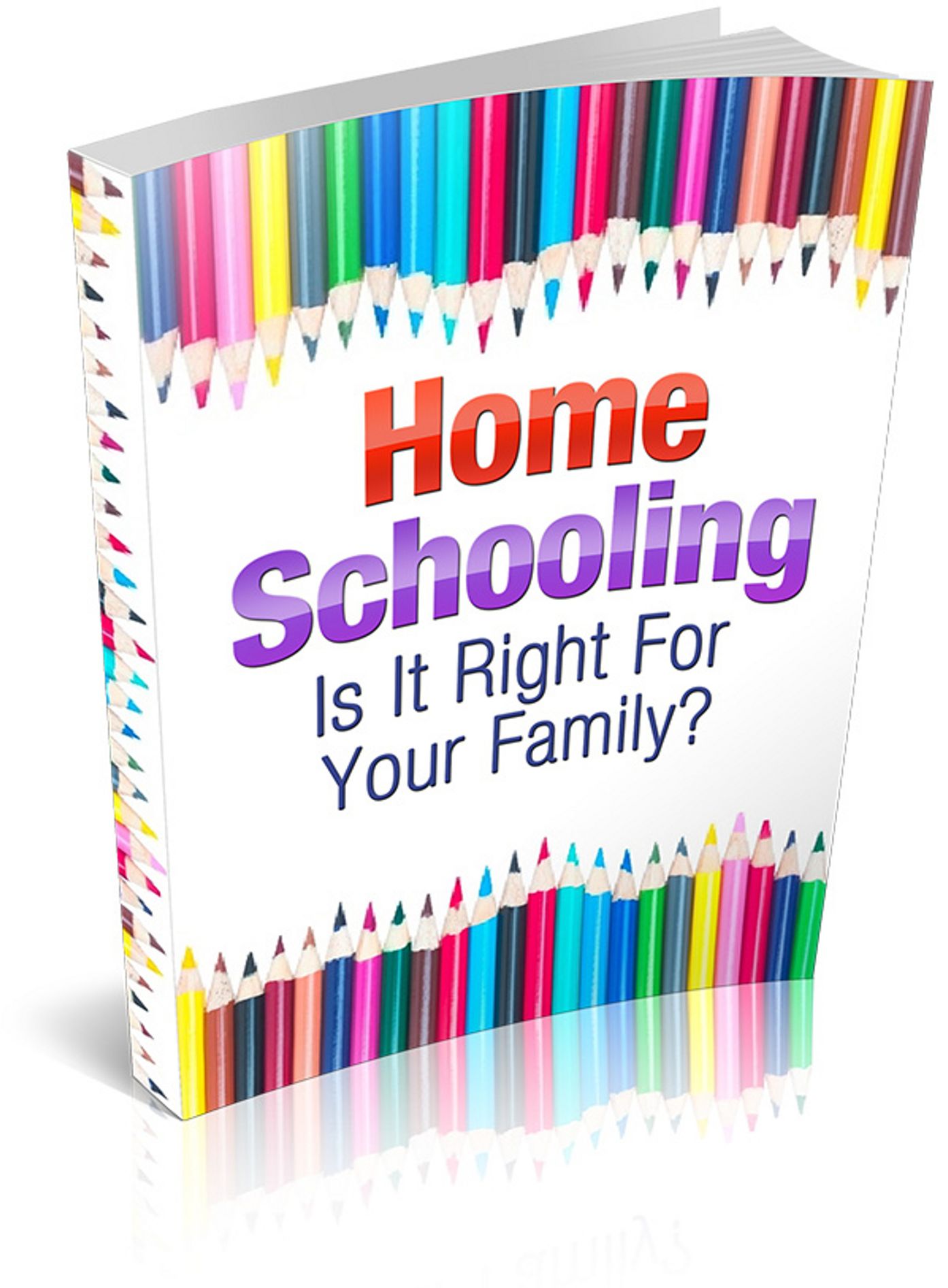 Home Schooling: "The Parents Guide To Home Schooling"! AAA+++