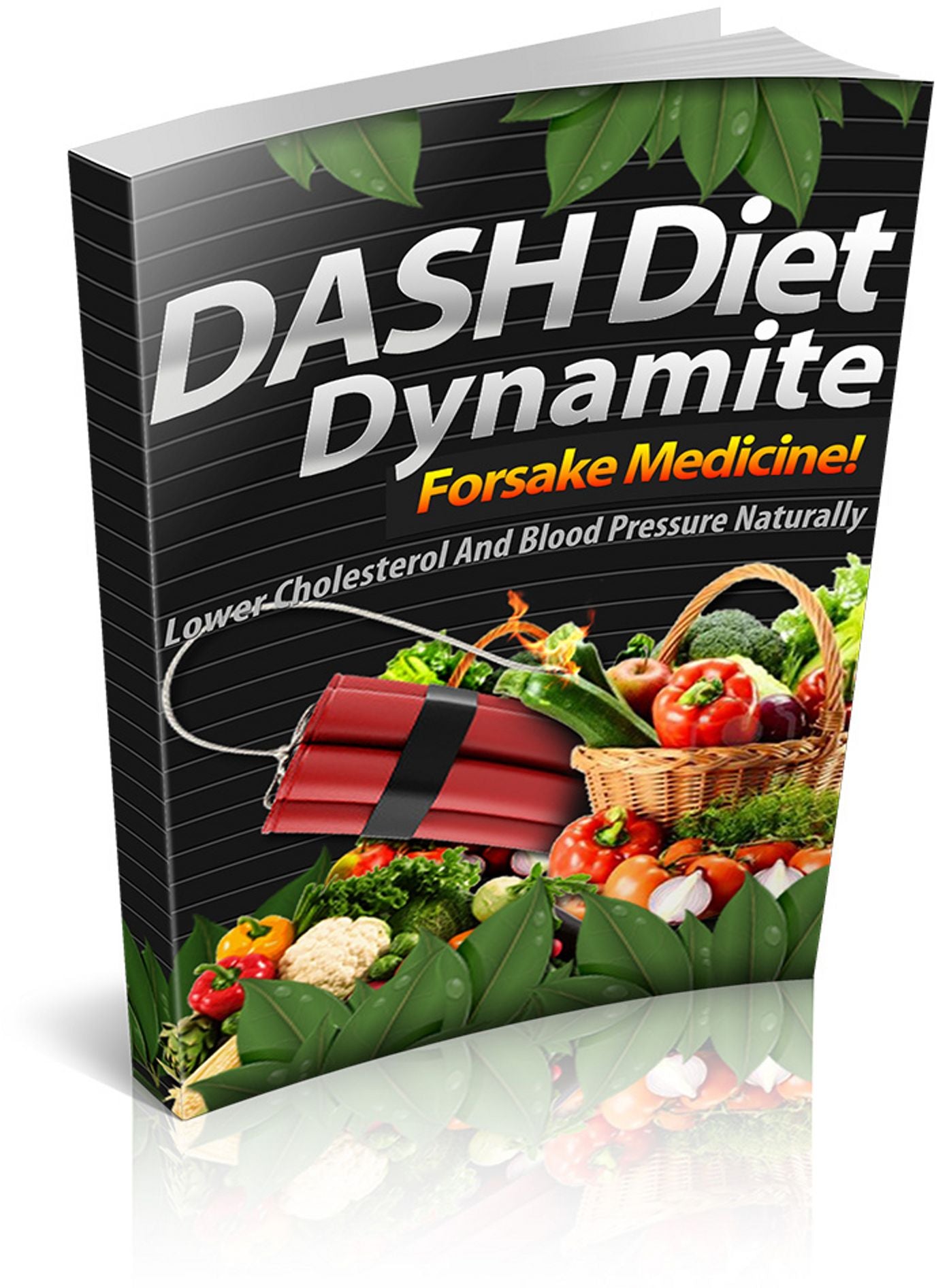 Dash Diet Dynamite: "Discover The Diet Plan That Has Taken The World By Storm And Been Voted The Best Diet 3 Years Straight!" AAA+++