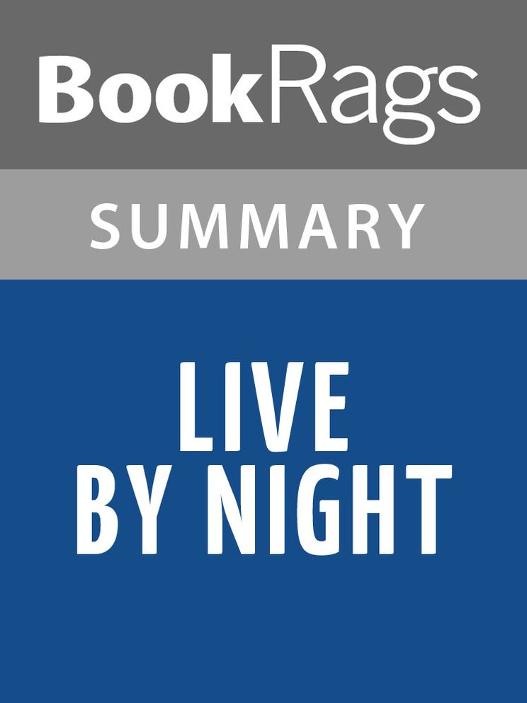 Live By Night by Dennis Lehane l Summary & Study Guide