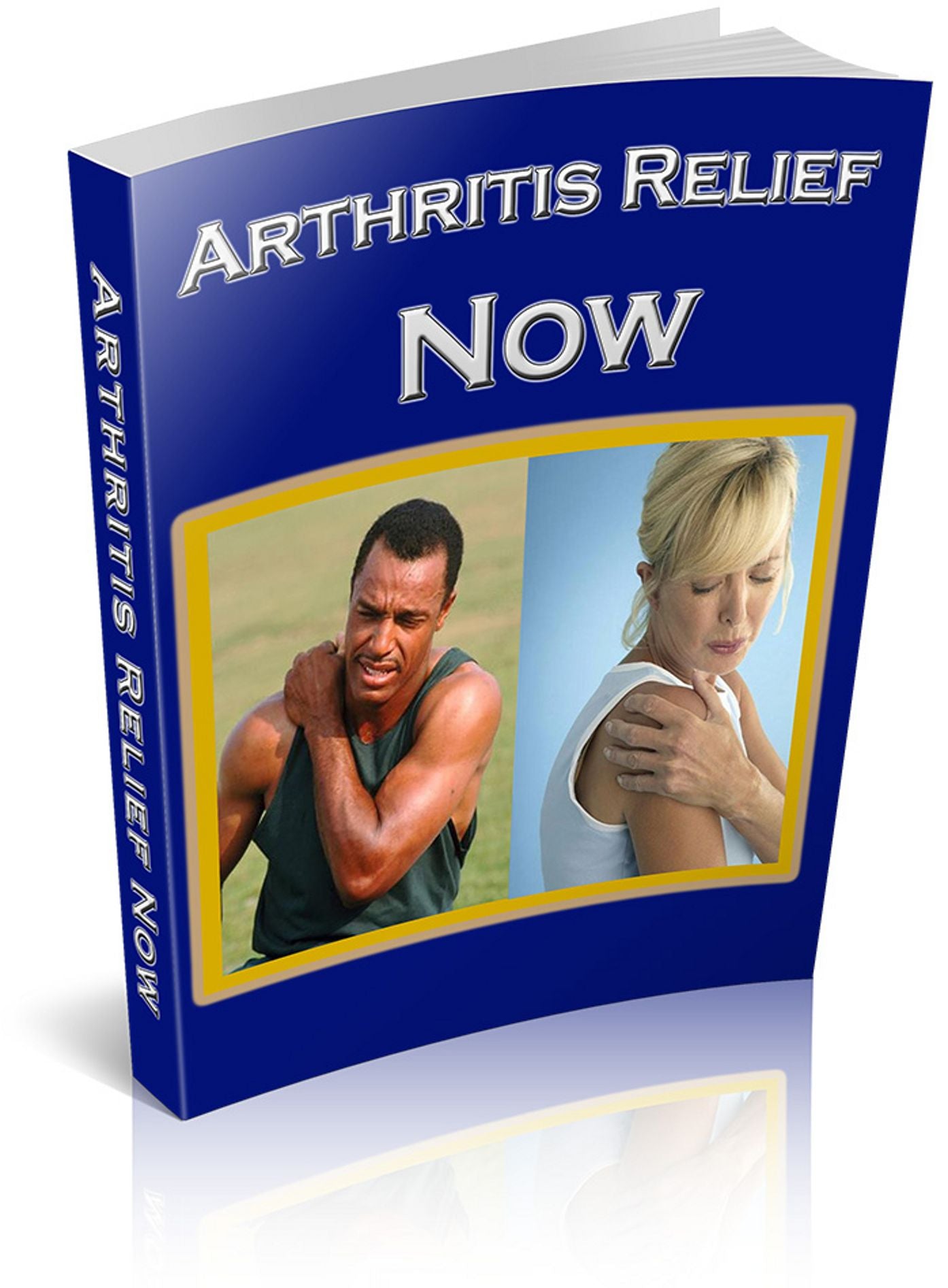 Arthritis Relief Now: Here in this guide you will find new hope. . . you don’t have to live with chronic arthritis and the pain anymore! AAA+++