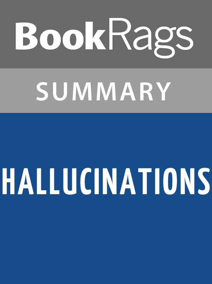 Hallucinations by Oliver Sacks l Summary & Study Guide