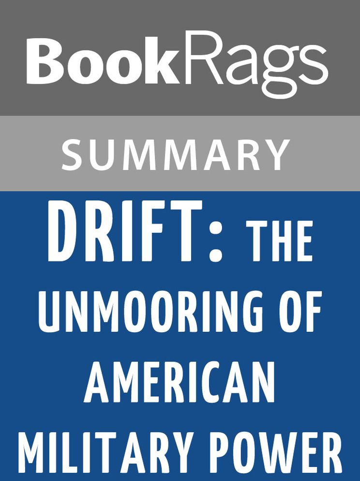 Drift: The Unmooring of American Military Power by Rachel Maddow l Summary & Study Guide