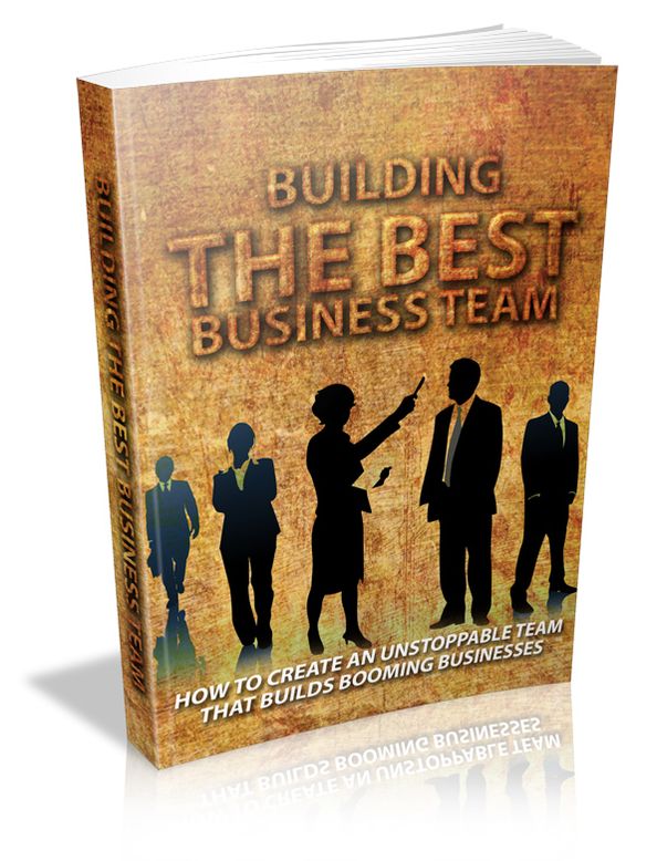 Building The Best Business Team
