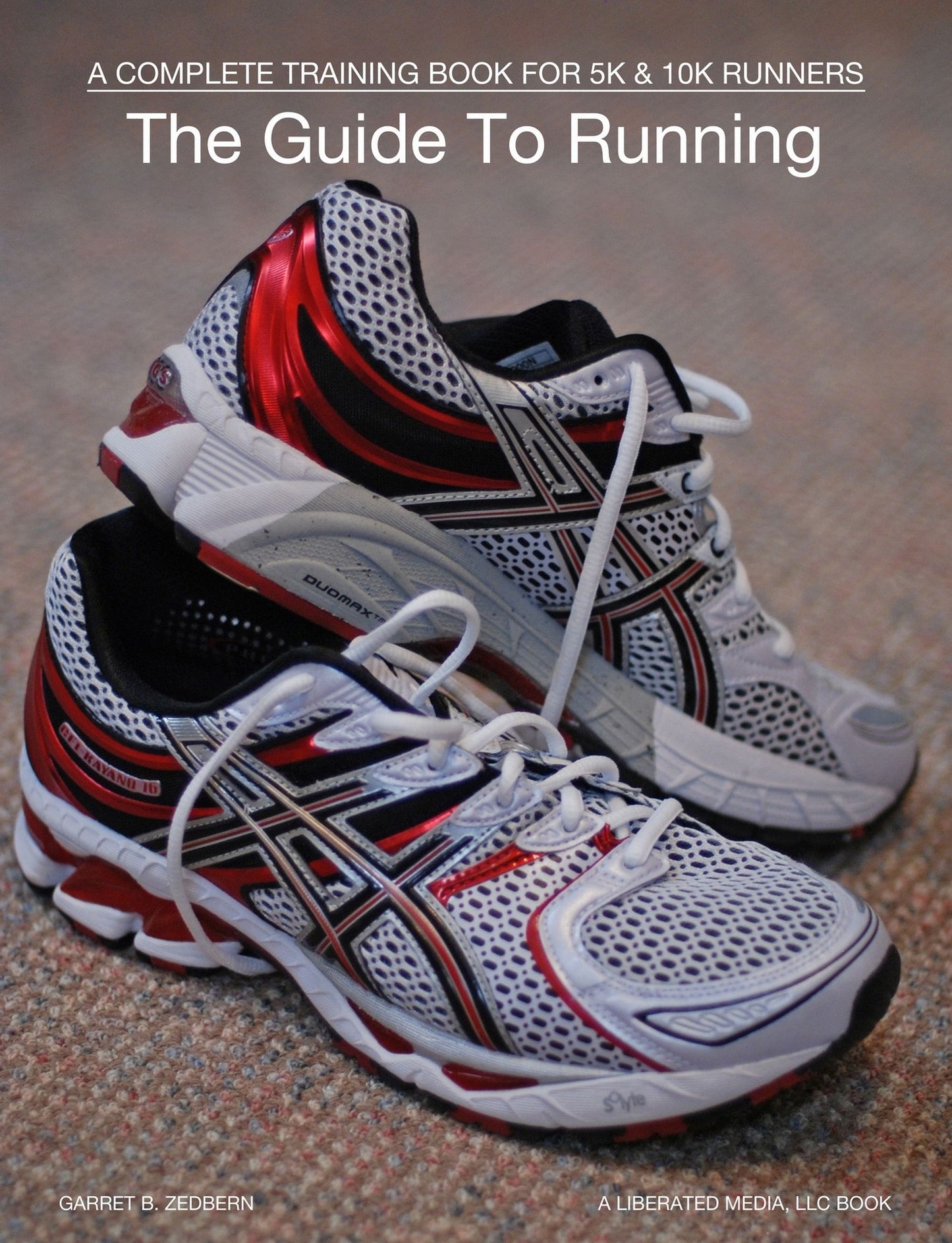 The Guide To Running: A Complete Training Book For 5k & 10k Runners