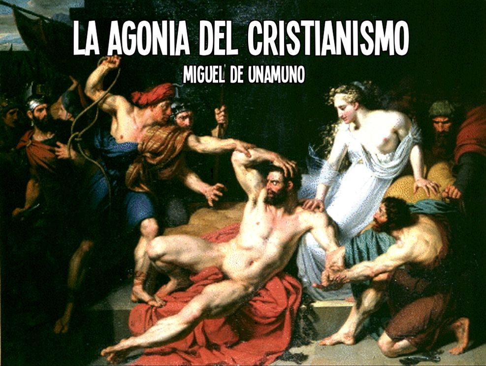 La Agonia del Cristianismo