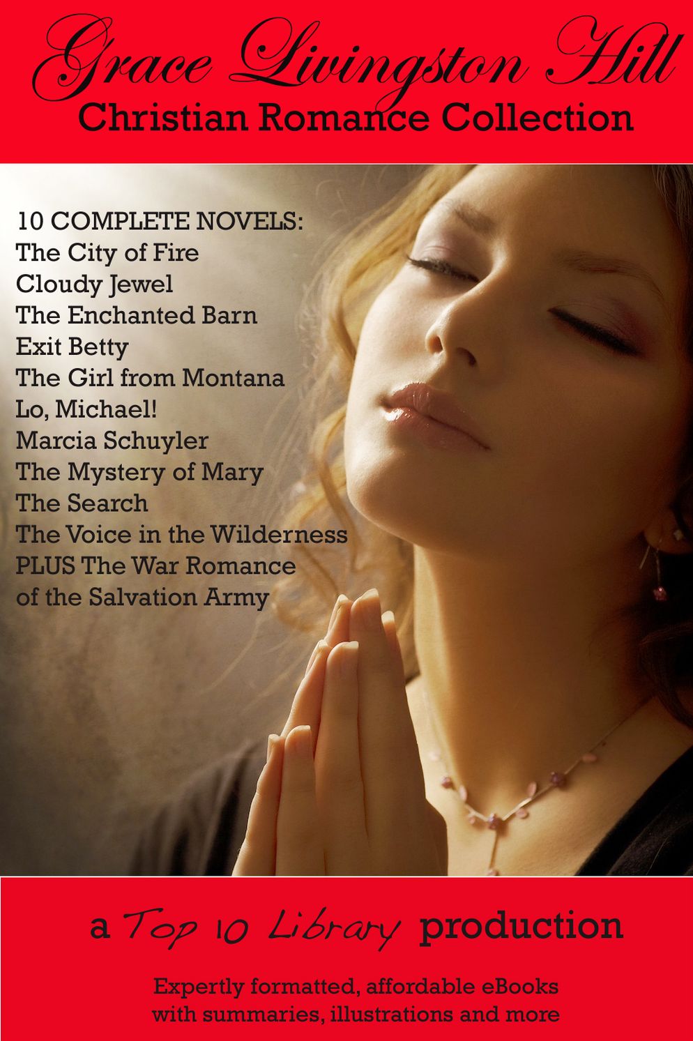 Grace Livingston Hill Christian Romance Collection (Annotated & Illustrated)
