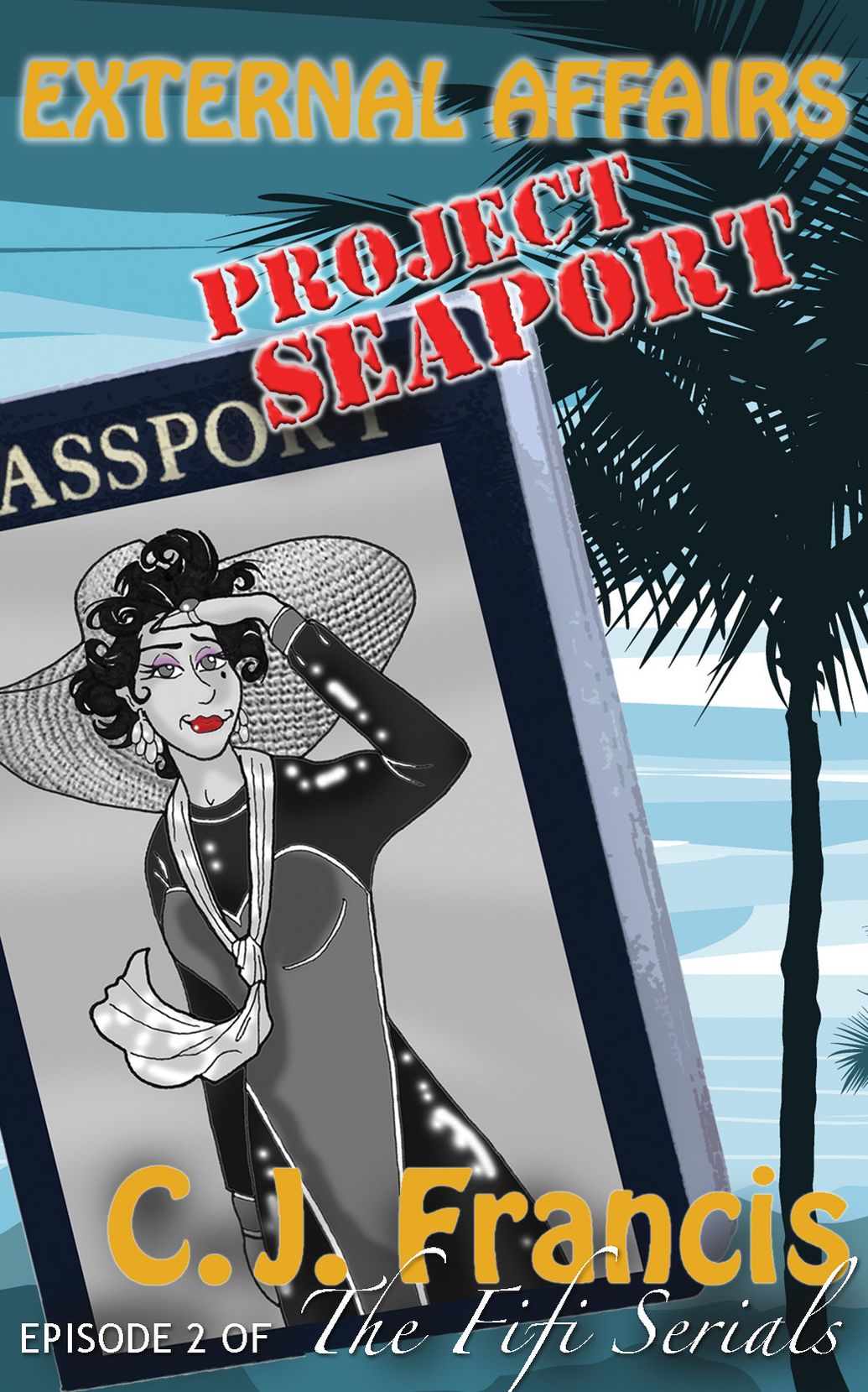 External Affairs: Project Seaport (Episode 2 of the Fifi Serials)