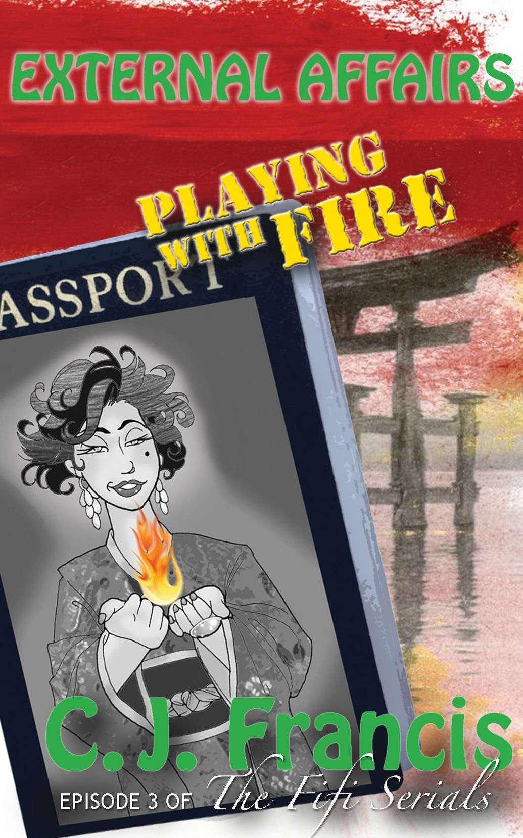 External Affairs: Playing with Fire (Episode 3 of the Fifi Serials)