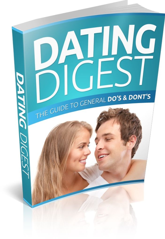 Dating Digest - The Guide To General Do's & Dont's