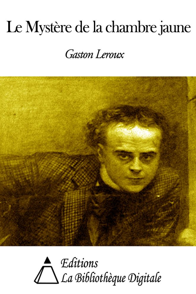 Le Myst&egrave;re de la chambre jaune